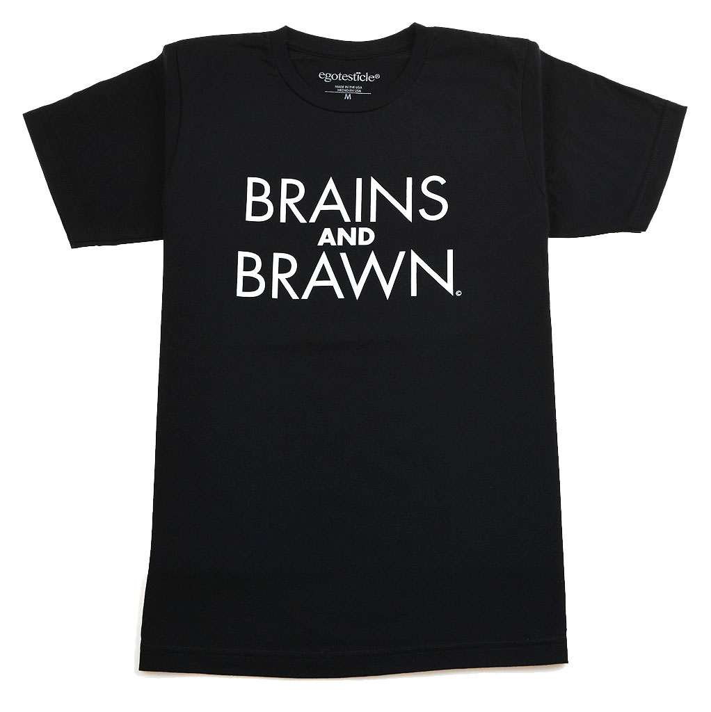 Brains and Brawn ® T-Shirt